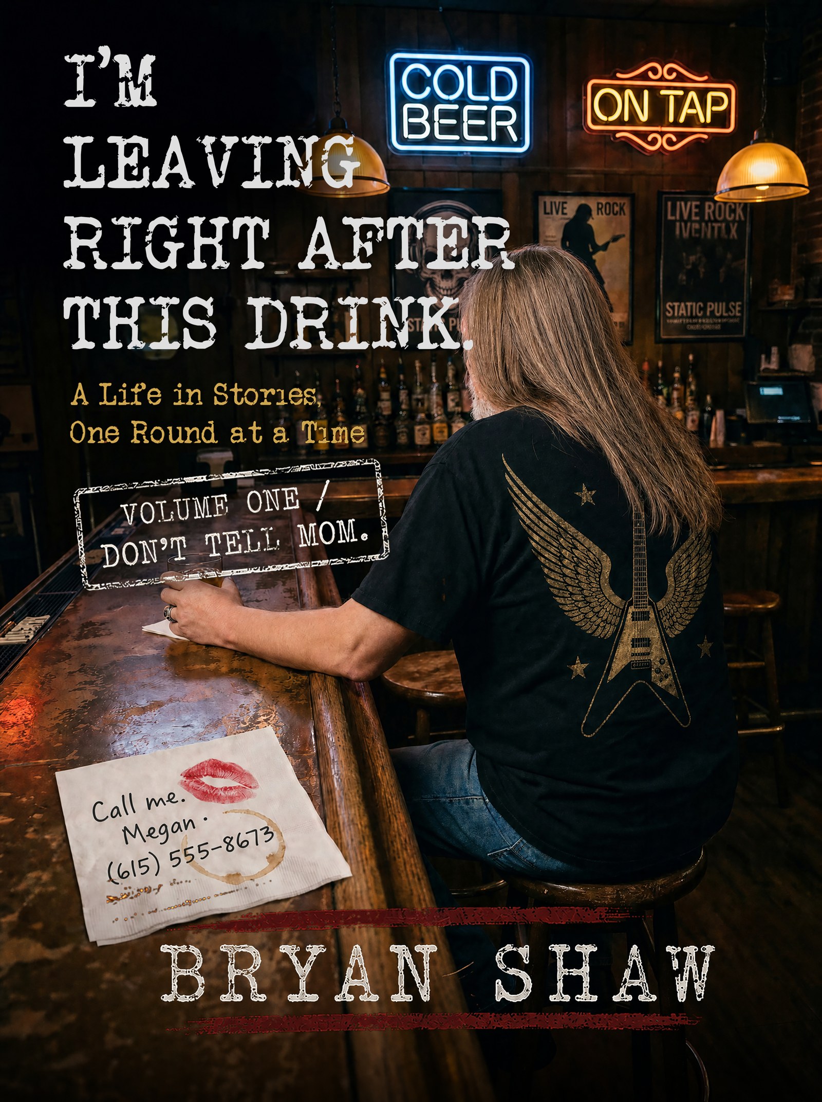 Cover of I'm Leaving Right After This Drink, Volume One: Don't Tell Mom